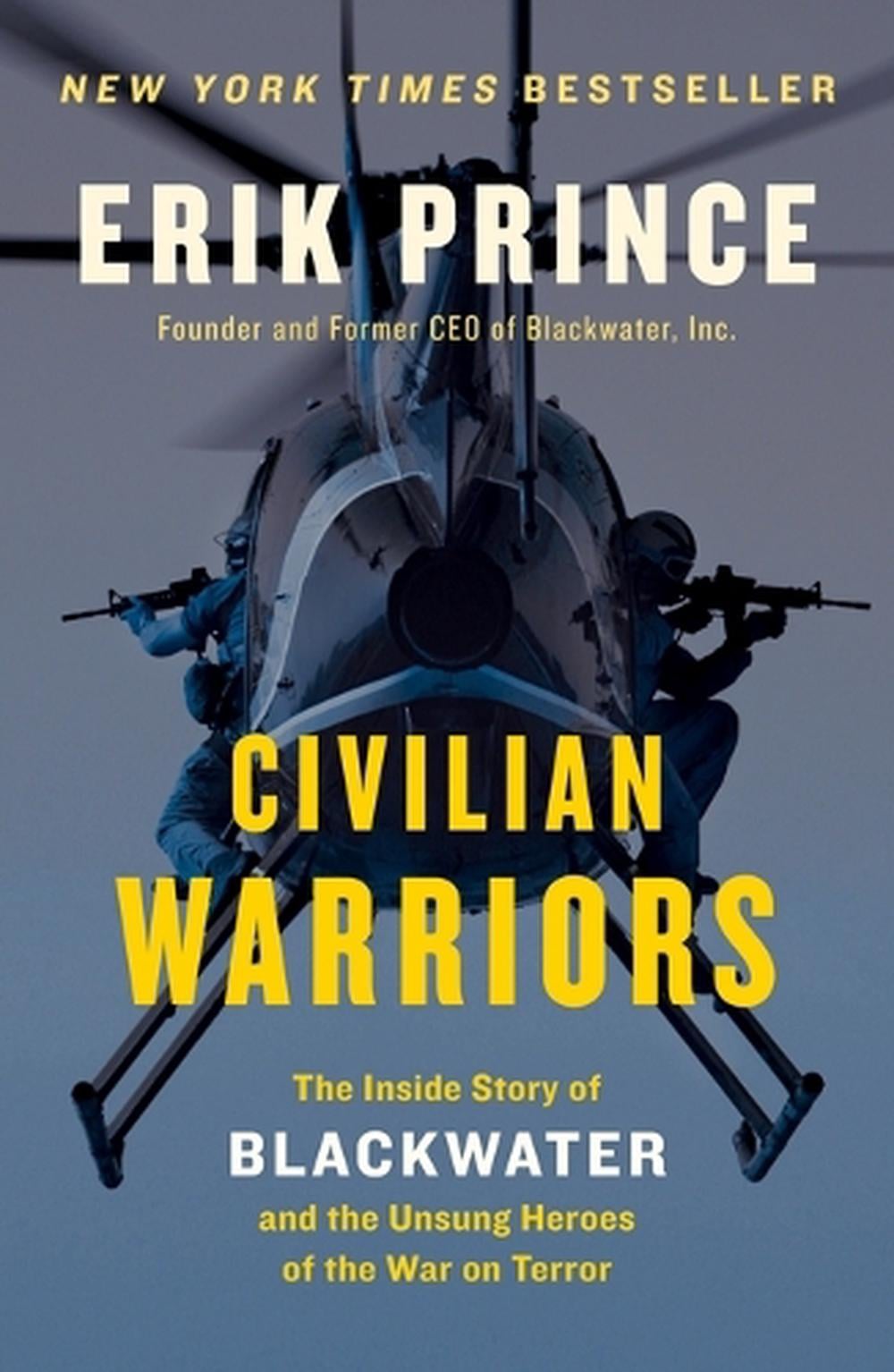 Civilian Warriors by Erik Prince - ISBN: 9781591847458
