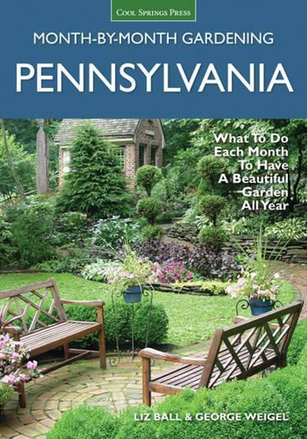 Pennsylvania Month-by-Month Gardening by Liz Ball - ISBN: 9781591866305