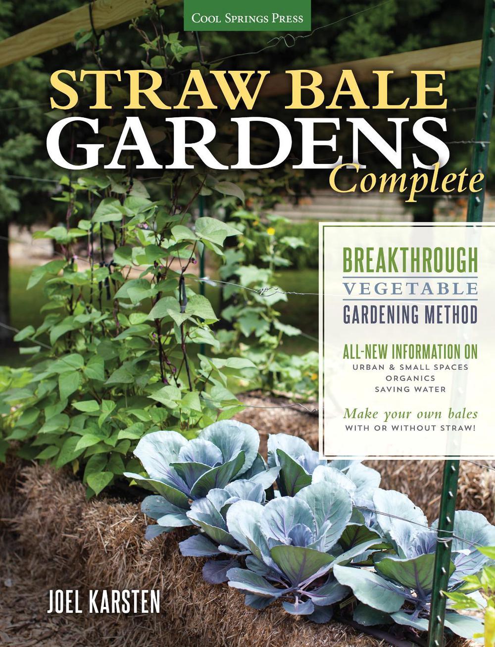 Straw Bale Gardens Complete by Joel Karsten, Paperback, 9781591869078