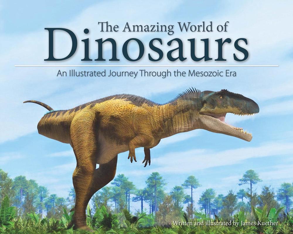 The Amazing World of Dinosaurs, 9781591936459