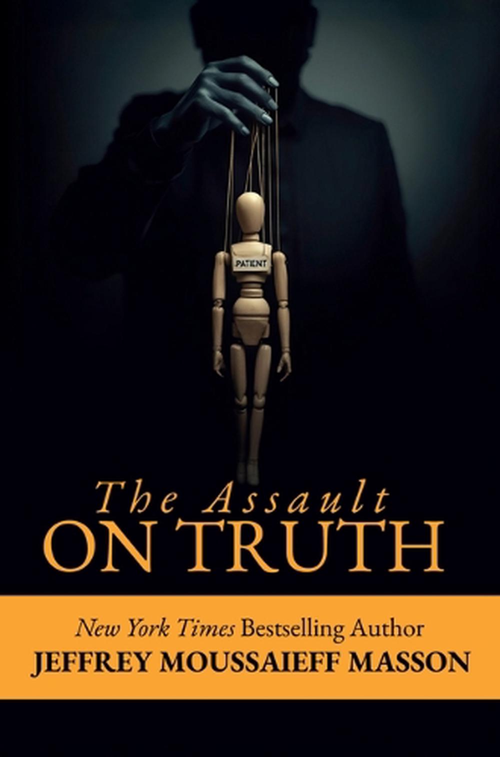 The Assault on Truth, 9781592116546