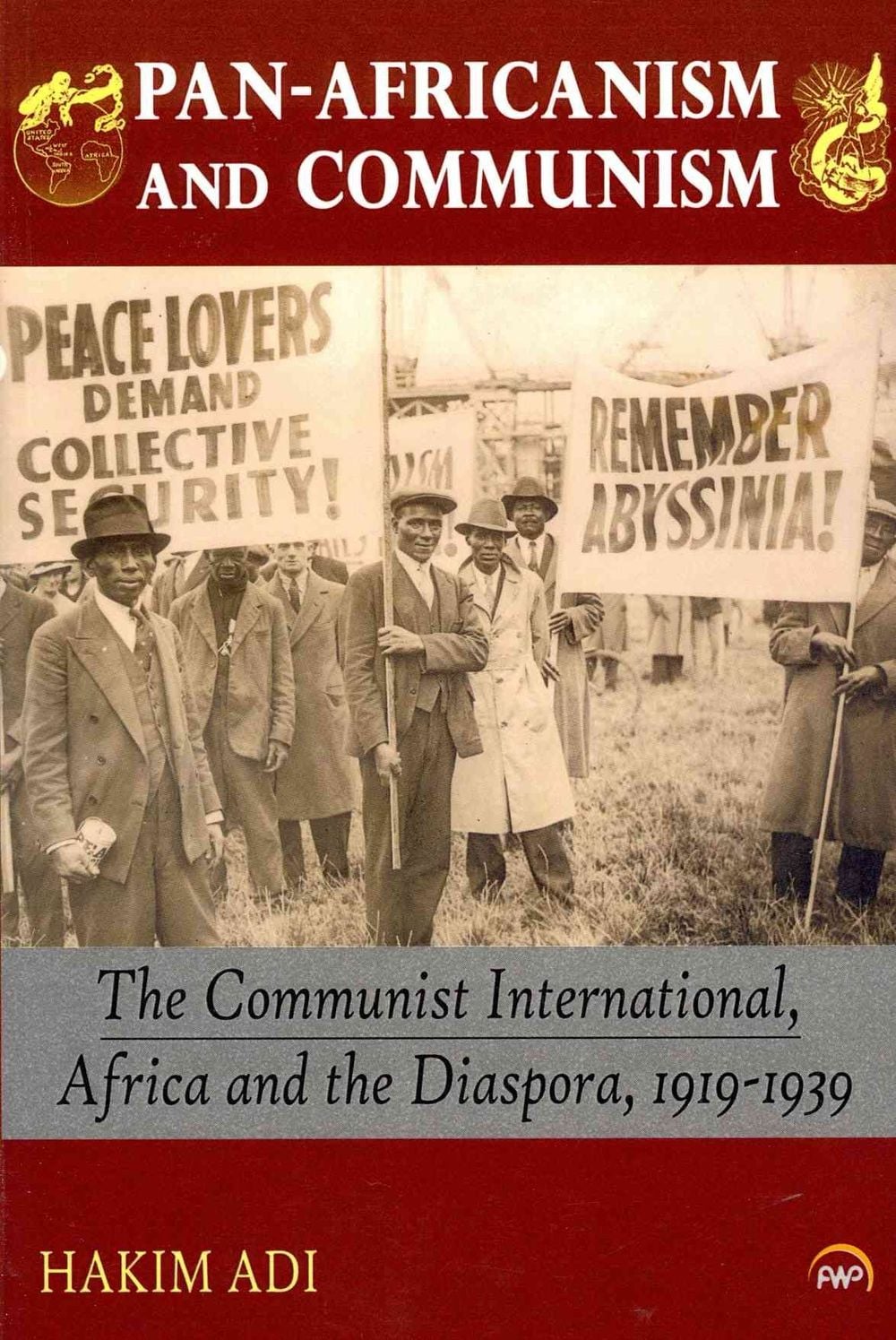 Pan-Africanism and Communism by Hakim Adi - ISBN: 9781592219162