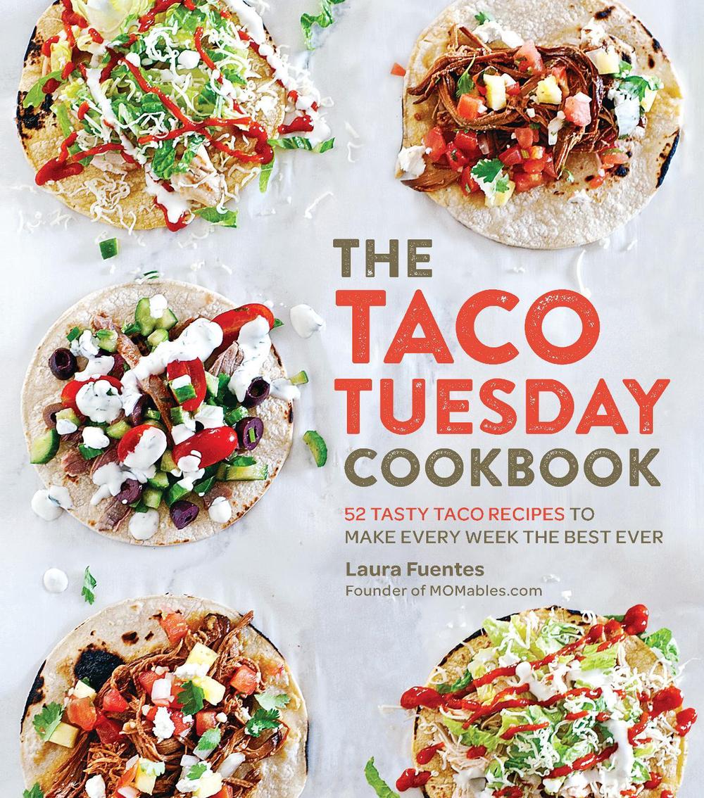 The Taco Tuesday Cookbook, 9781592338191