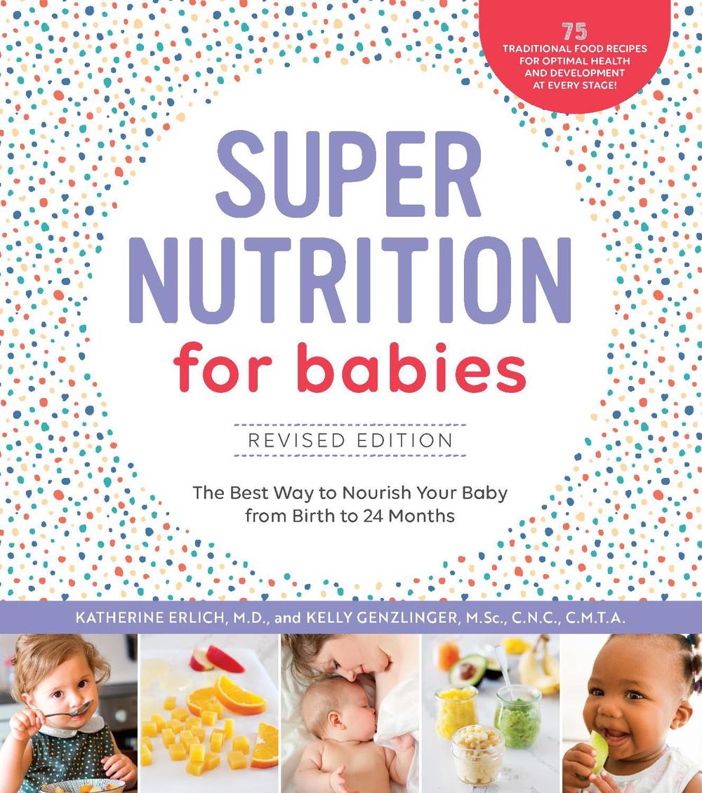 Super Nutrition for Babies, Revised Edition, 9781592338405