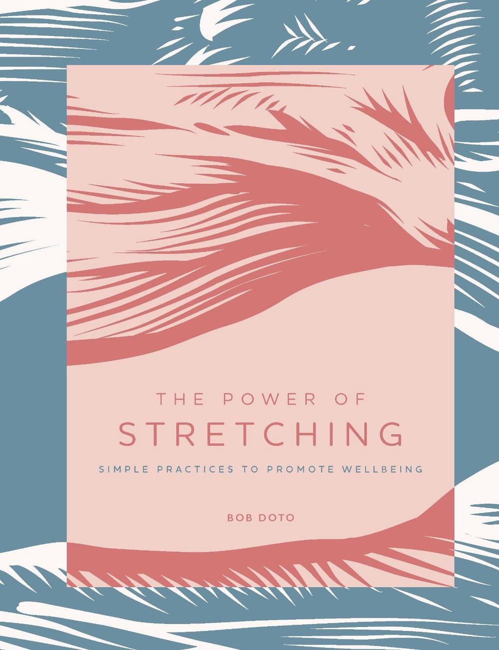 The Power of Stretching by Bob Doto - ISBN: 9781592339365