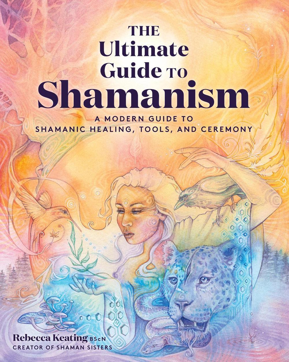 The Ultimate Guide to Shamanism, 9781592339969