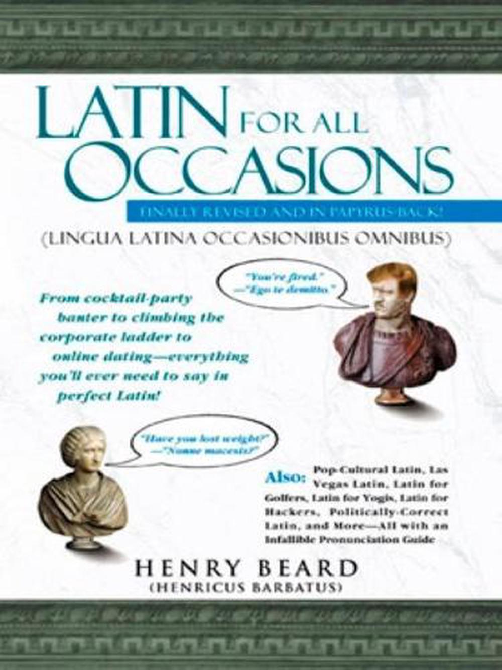 Latin for All Occasions by Henry Beard - ISBN: 9781592400805
