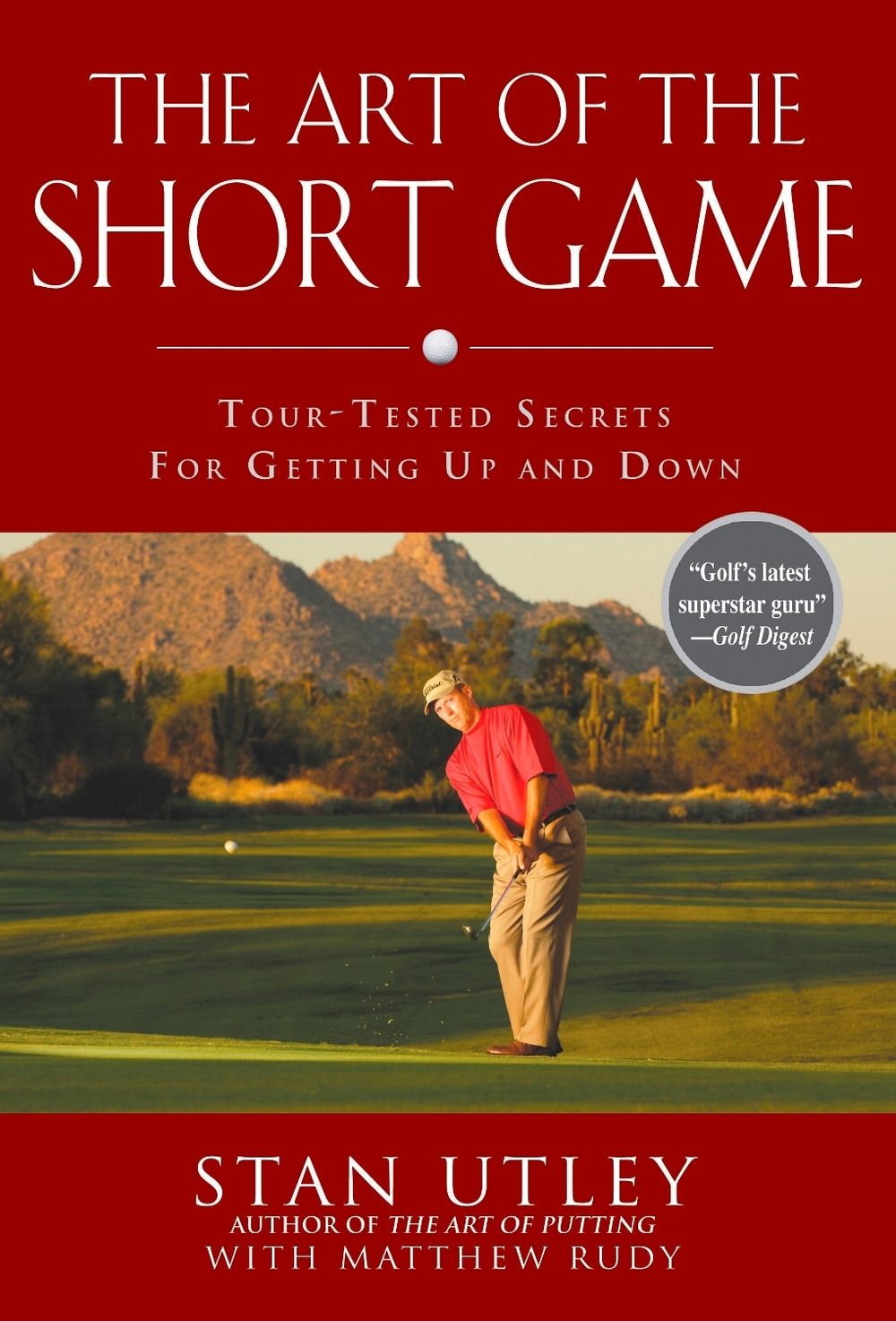 The Art of the Short Game by Stan Utley - ISBN: 9781592402922