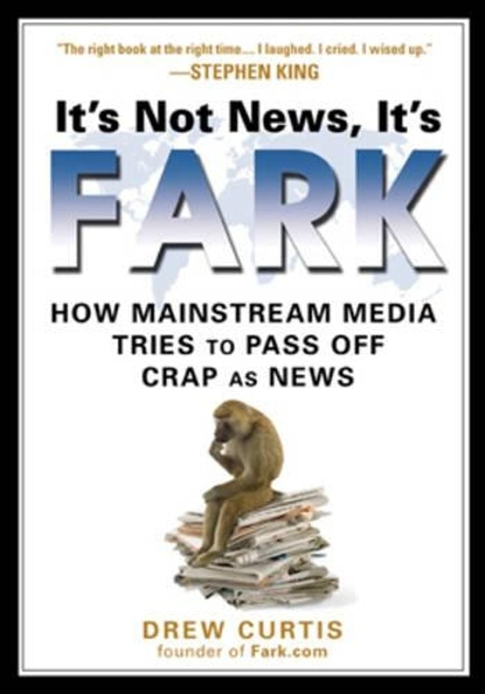 It's Not News It's Fark by Drew Curtis - ISBN: 9781592403660