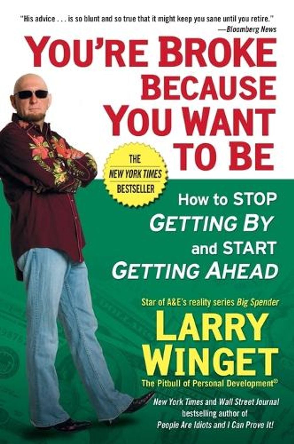 You're Broke Because You Want to Be by Larry Winget - ISBN: 9781592404292
