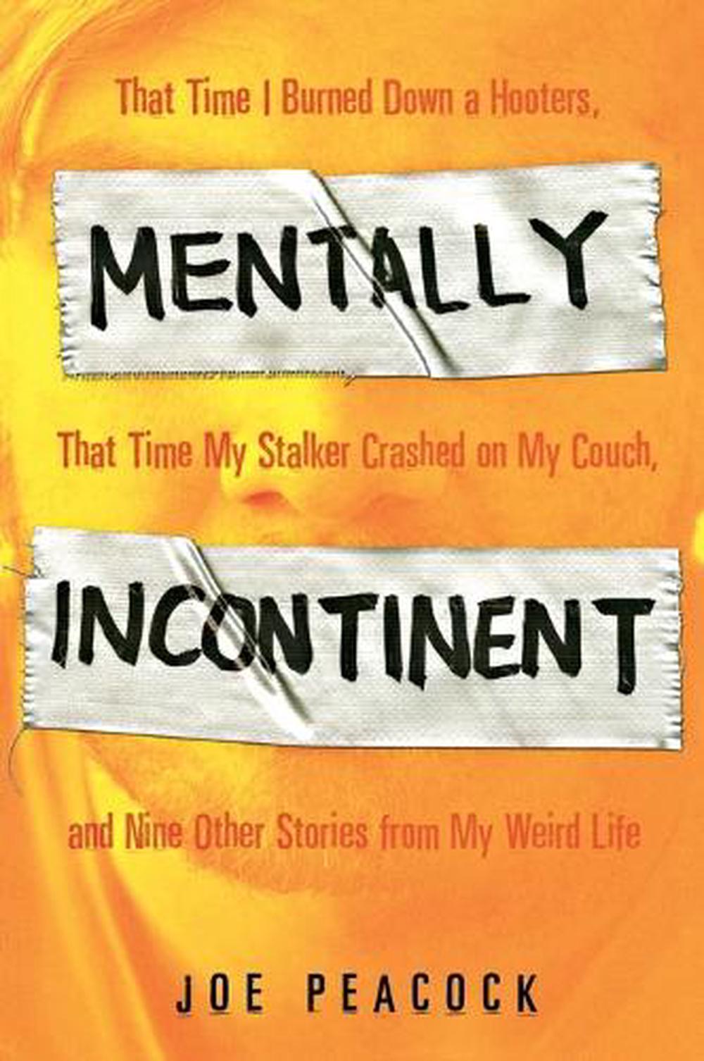 Mentally Incontinent by Joe Peacock - ISBN: 9781592404827