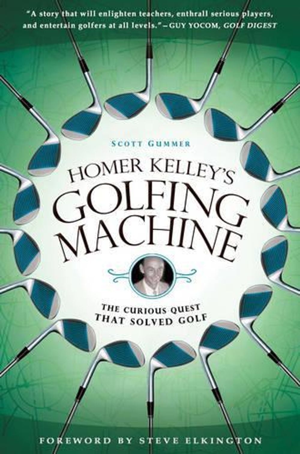 Homer Kelley's Golfing Machine by Scott Gummer - ISBN: 9781592405534