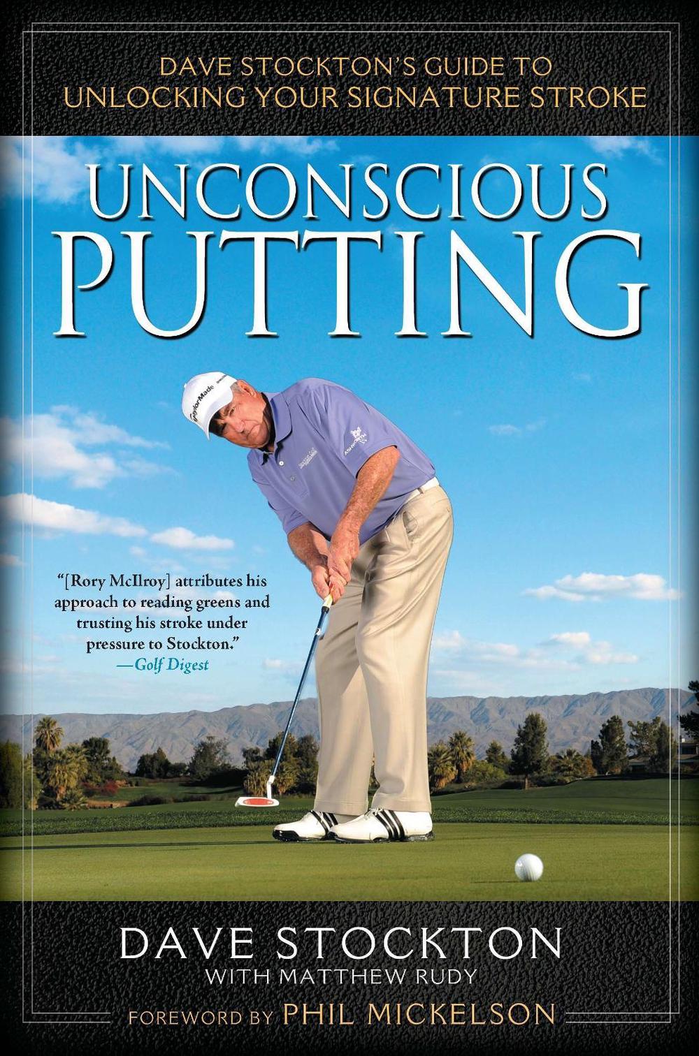 Unconscious Putting by Dave Stockton - ISBN: 9781592406609