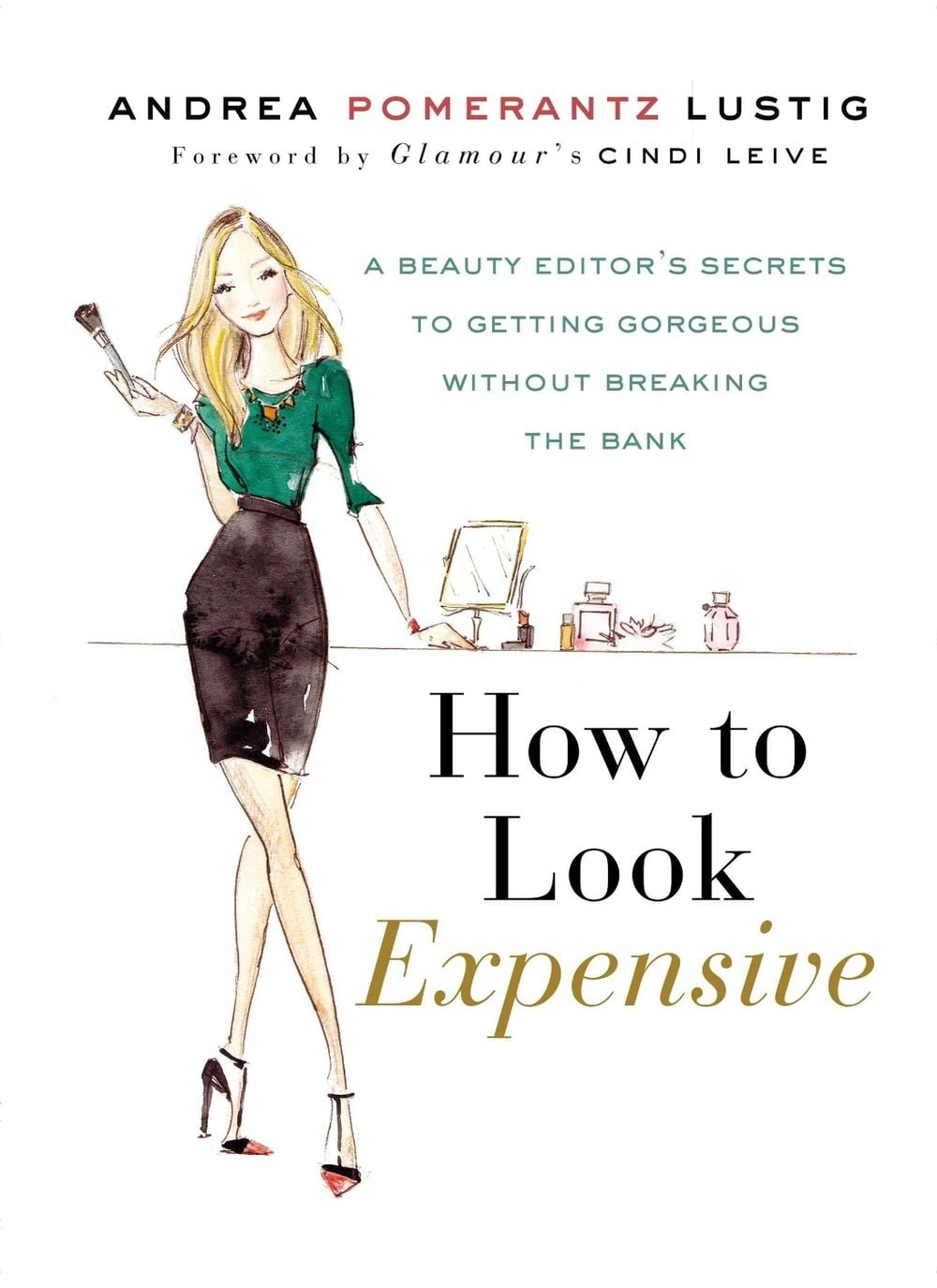 How to Look Expensive by Andrea Pomerantz Lustig - ISBN: 9781592407231