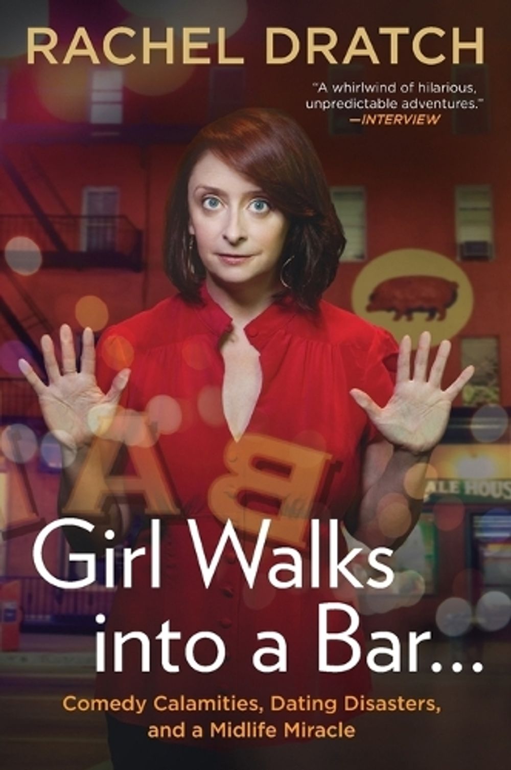 Girl Walks into a Bar . . . by Rachel Dratch - ISBN: 9781592407576