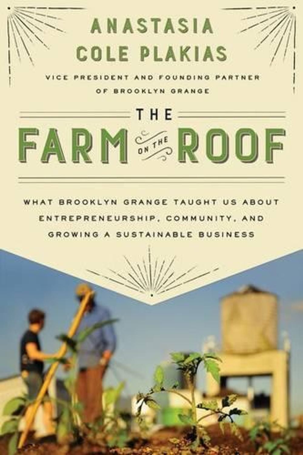 The Farm on the Roof by Anastasia Cole Plakias - ISBN: 9781592409488