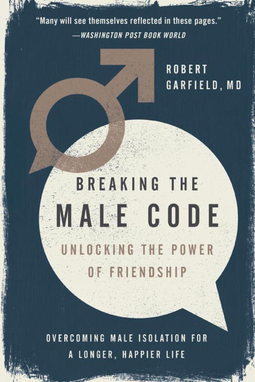 Breaking the Male Code by Robert Garfield - ISBN: 9781592409624