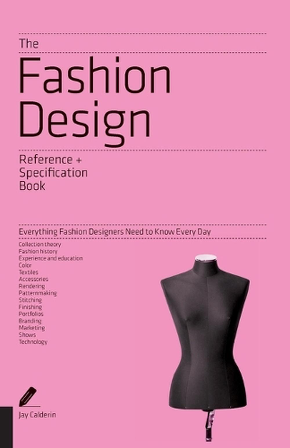 The Fashion Design Reference Specification Book Everything Fashion