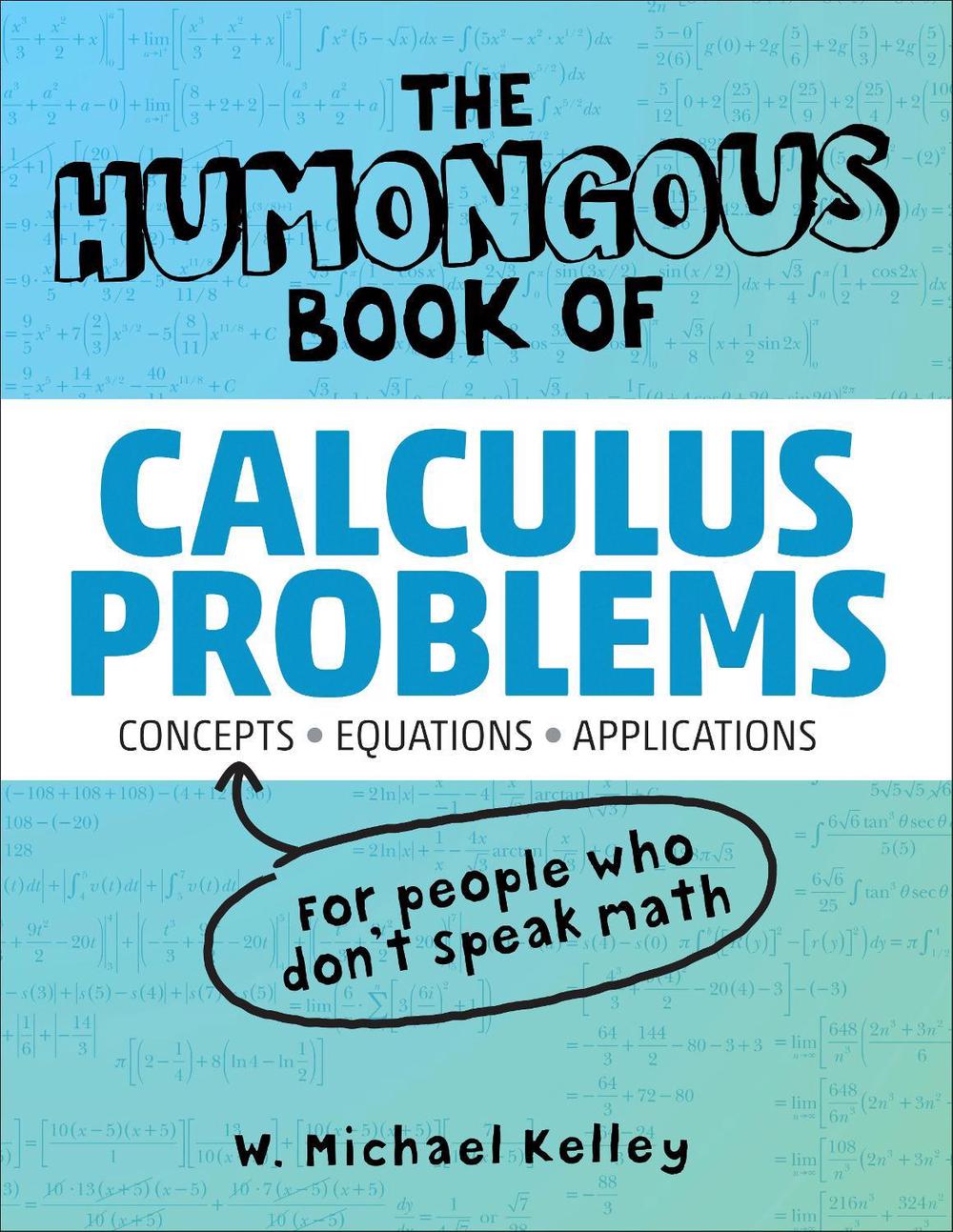 The Humongous Book of Calculus Problems, 9781592575121