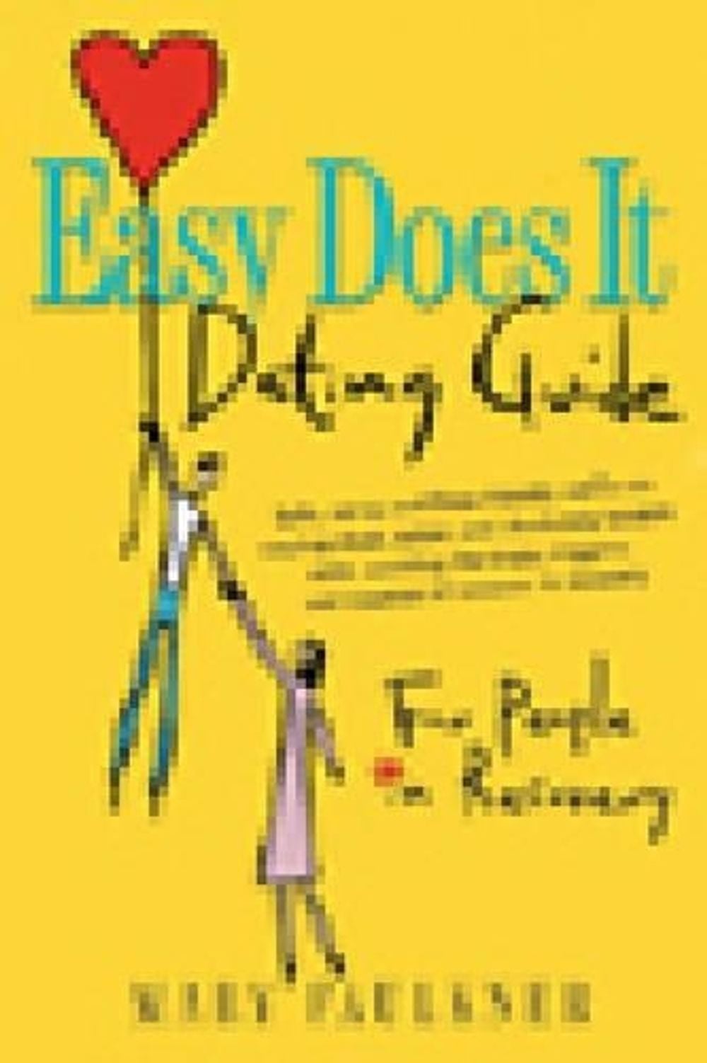 Easy Does it Dating Guide:For People in Recovery by Mary Faulkner - ISBN: 9781592851003