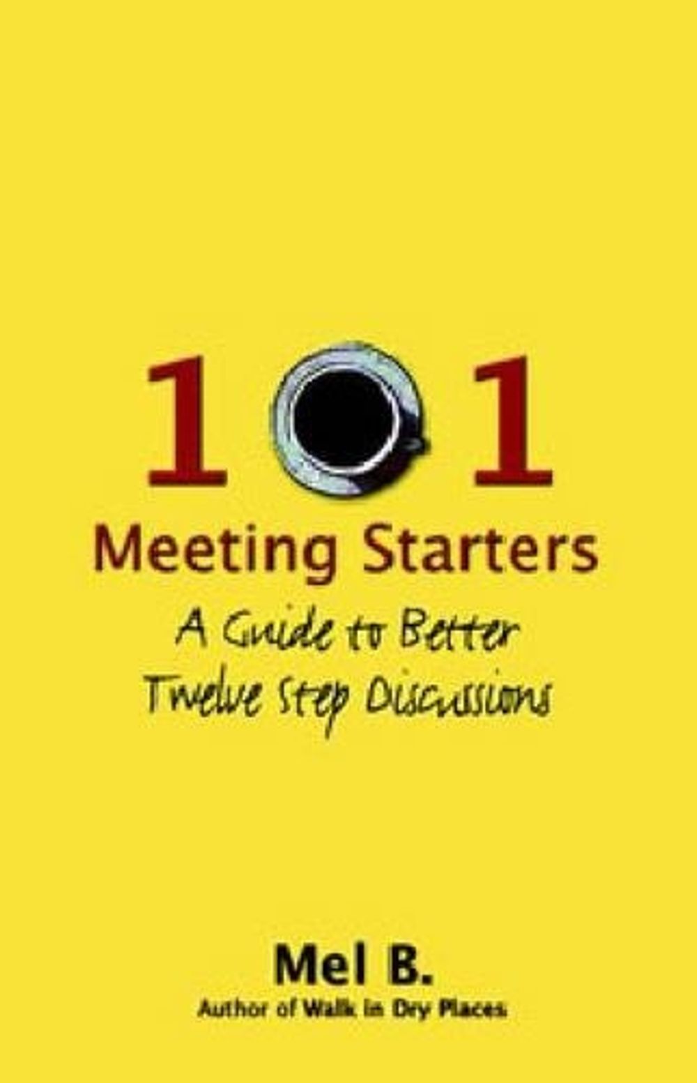 101 Meeting Starters by Mel B. - ISBN: 9781592853694