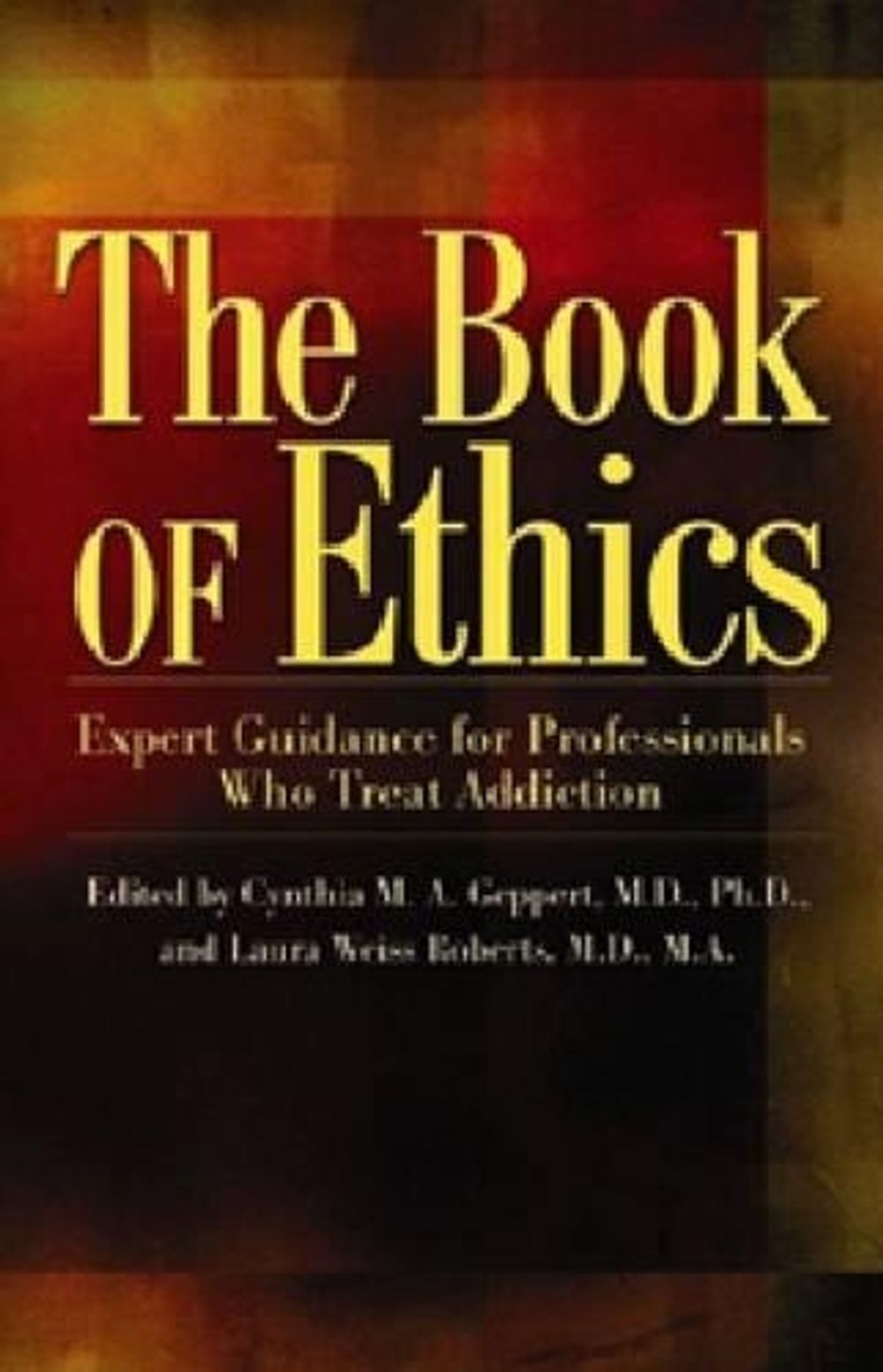 The Book of Ethics by Laura Weiss Roberts - ISBN: 9781592854929