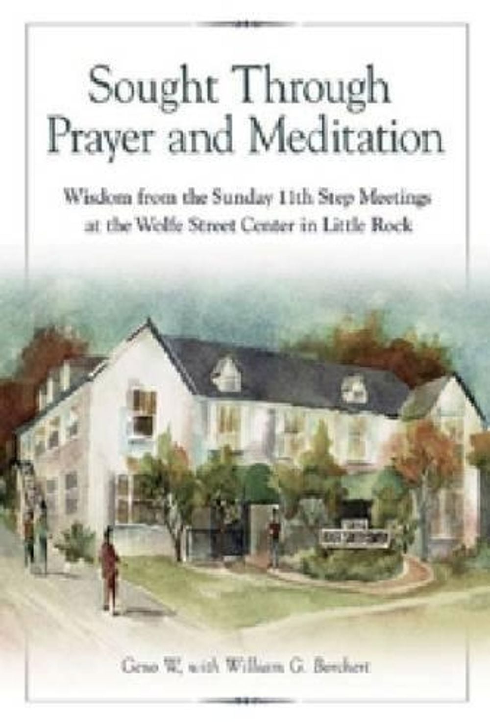 Sought Through Prayer and Meditation by Geno W. - ISBN: 9781592856589