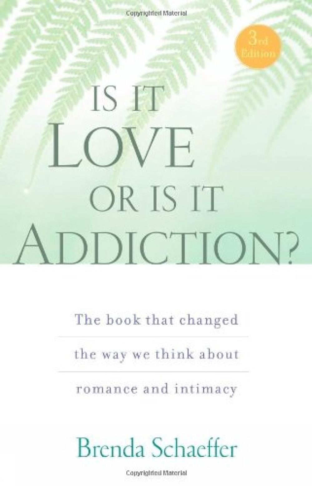 Is it Love or is it Addiction? by Brenda Schaeffer - ISBN: 9781592857333