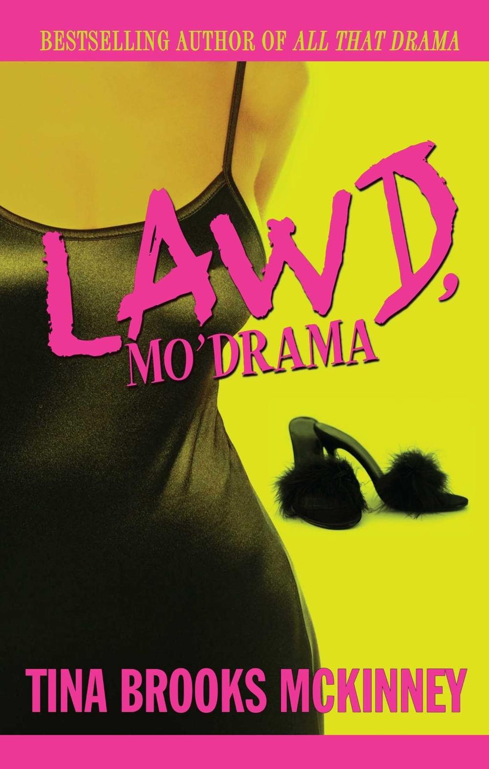 Lawd, Mo' Drama by Tina Brooks McKinney - ISBN: 9781593090524