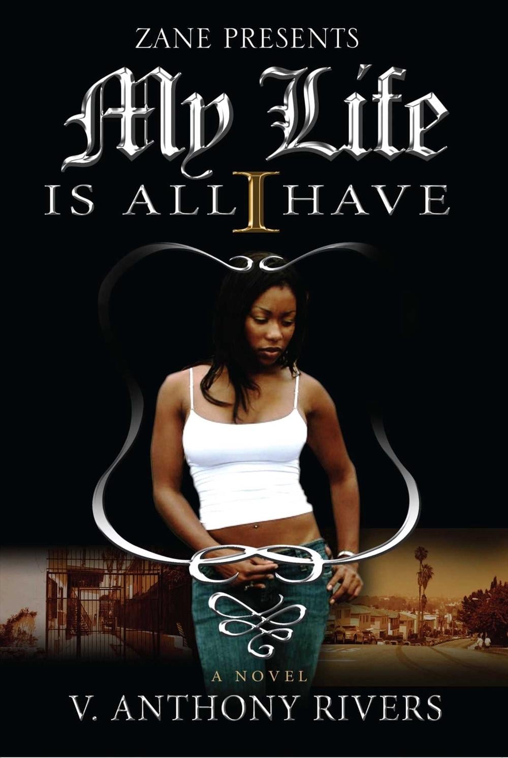 My Life Is All I Have by V. Anthony Rivers - ISBN: 9781593090579