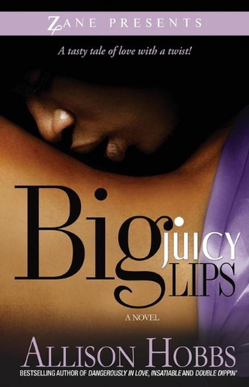 Big Juicy Lips by Allison Hobbs - ISBN: 9781593092078
