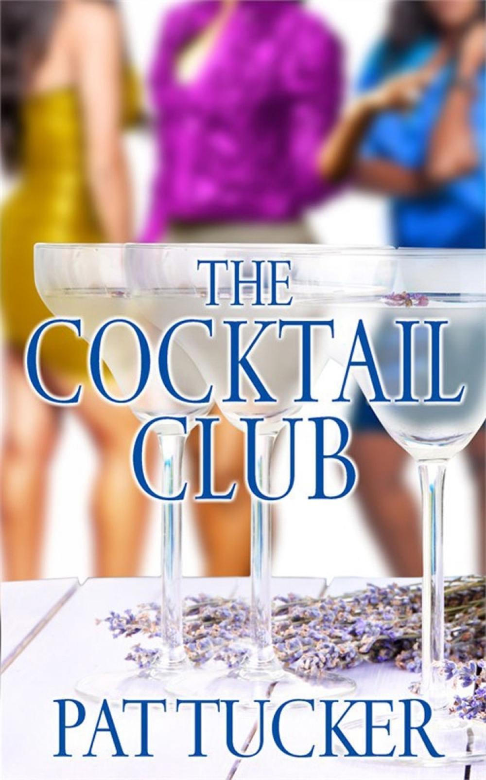 The Cocktail Club by Pat Tucker - ISBN: 9781593094812