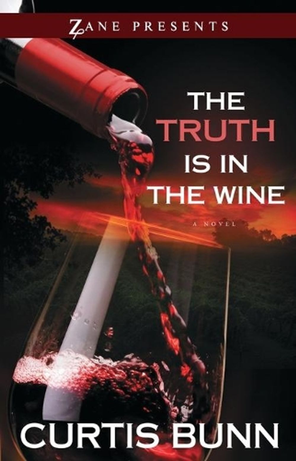 Truth is in the Wine: A Novel by Curtis Bunn - ISBN: 9781593095031