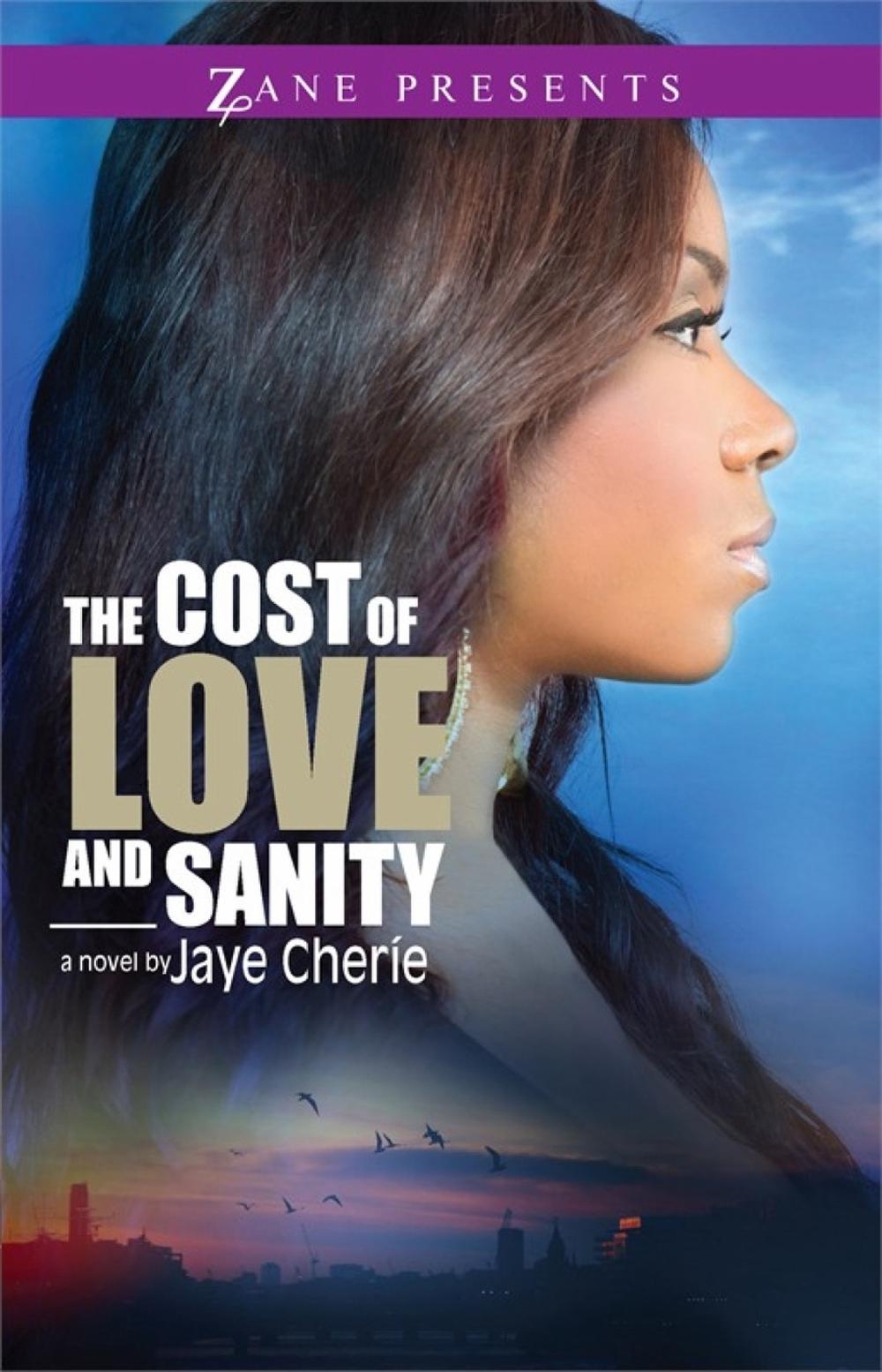 The Cost Of Love And Sanity by Jaye Cherie - ISBN: 9781593095093