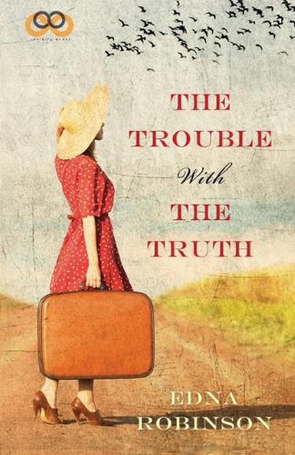 The Trouble with the Truth by Edna Robinson - ISBN: 9781593096403