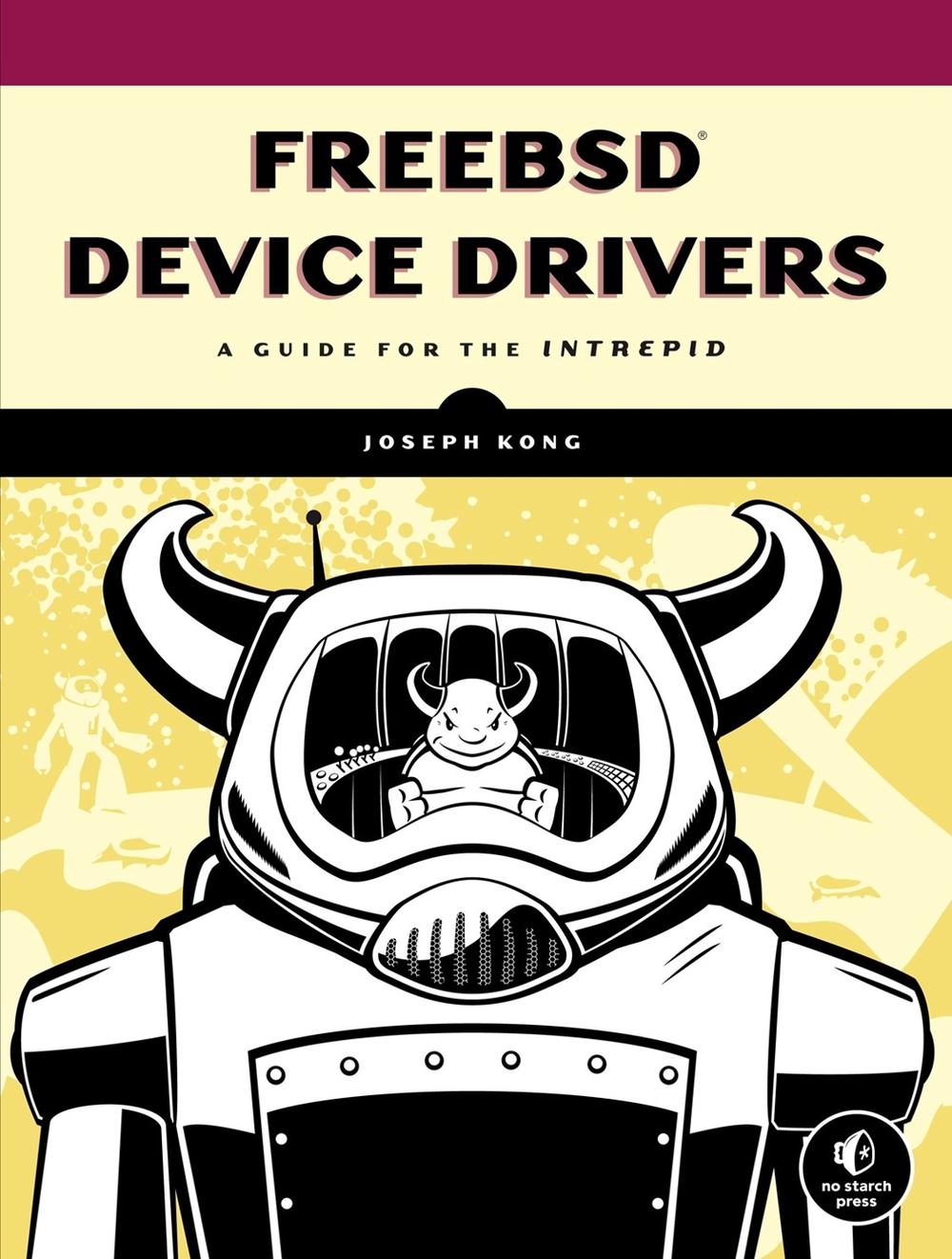 FreeBSD Device Drivers by Joseph Kong - ISBN: 9781593272043