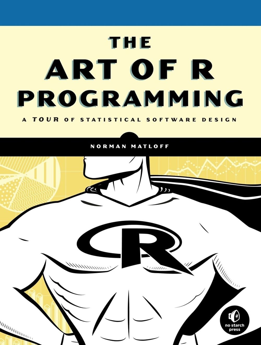 The Art of R Programming by Norman Matloff - ISBN: 9781593273842