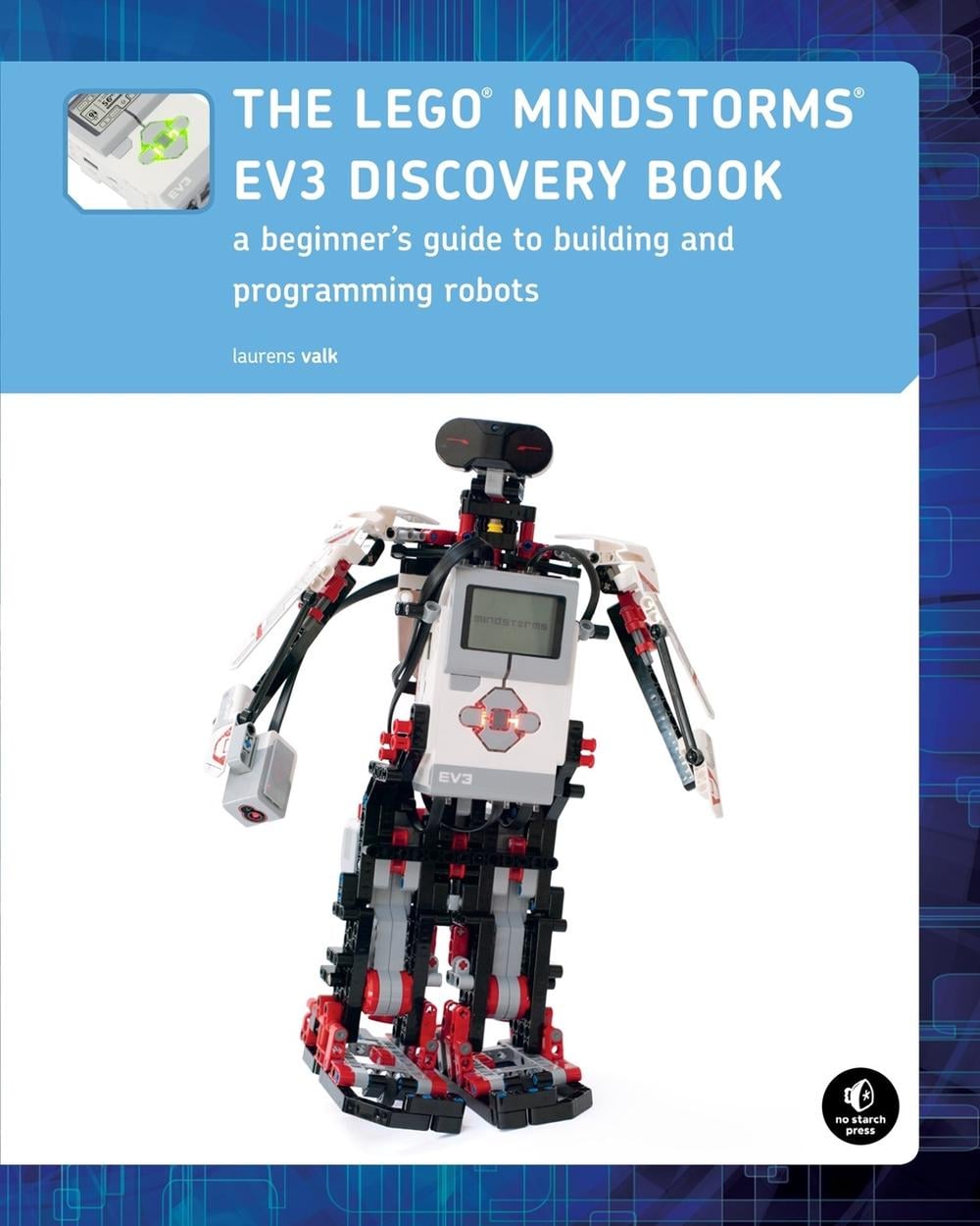 The LEGO MINDSTORMS EV3 Discovery Book by Laurens Valk - ISBN: 9781593275327