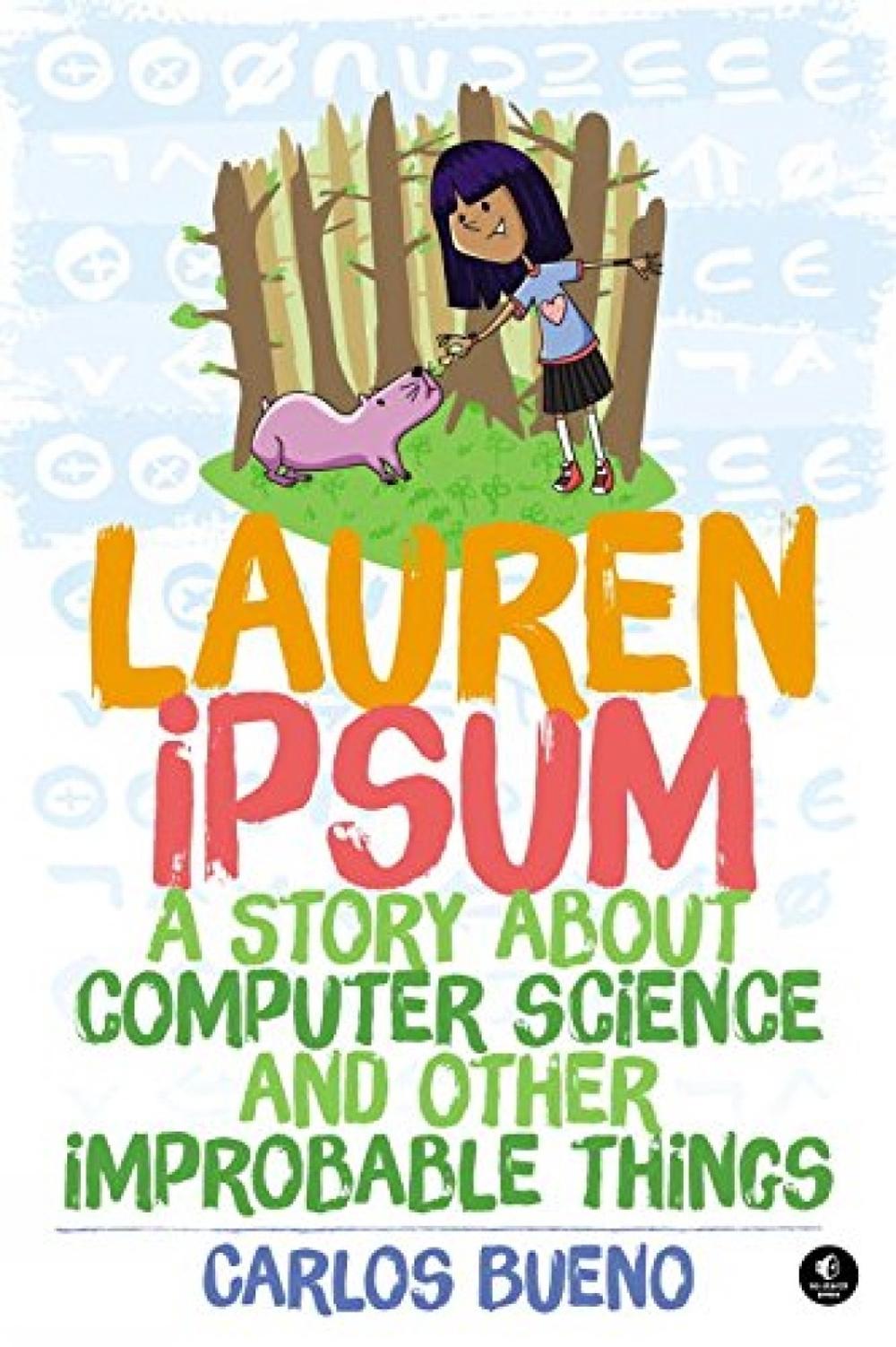 Lauren Ipsum by Carlos Bueno - ISBN: 9781593275747