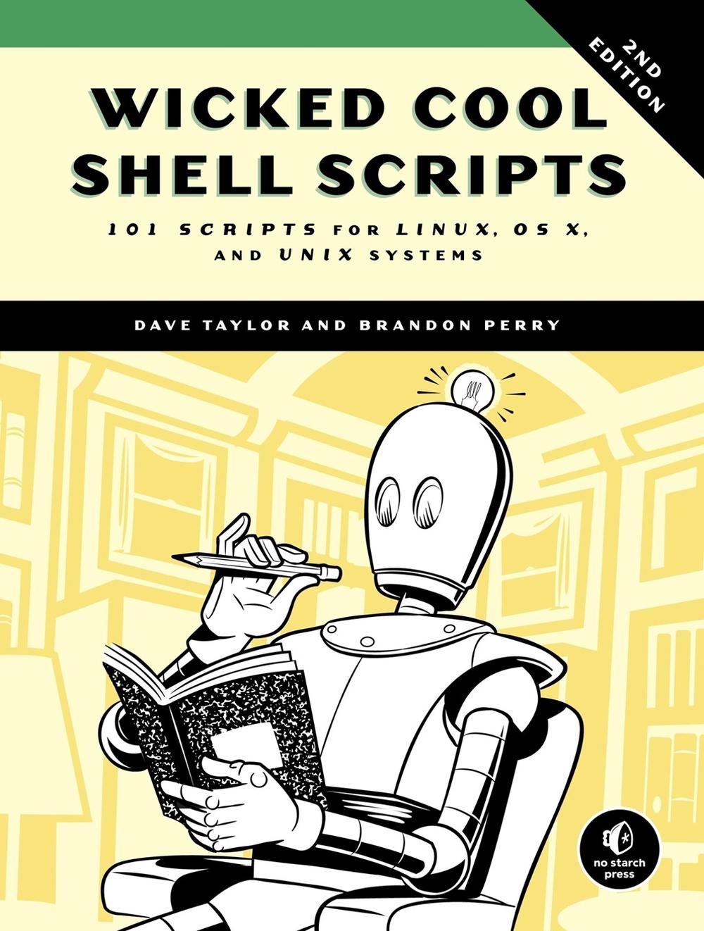 Wicked Cool Shell Scripts, 2nd Edition, 9781593276027