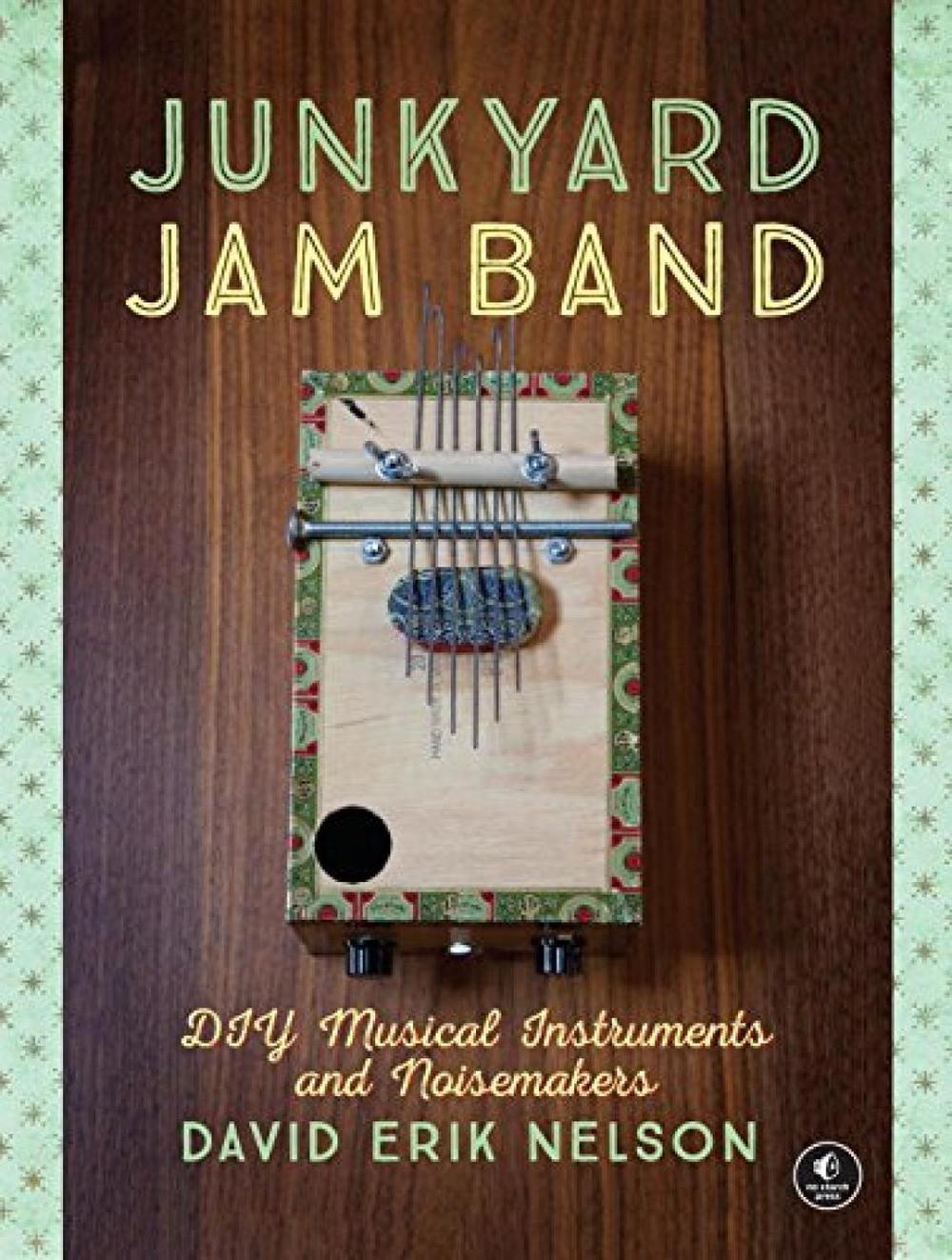 Junkyard Jam Band by David Erik Nelson - ISBN: 9781593276119