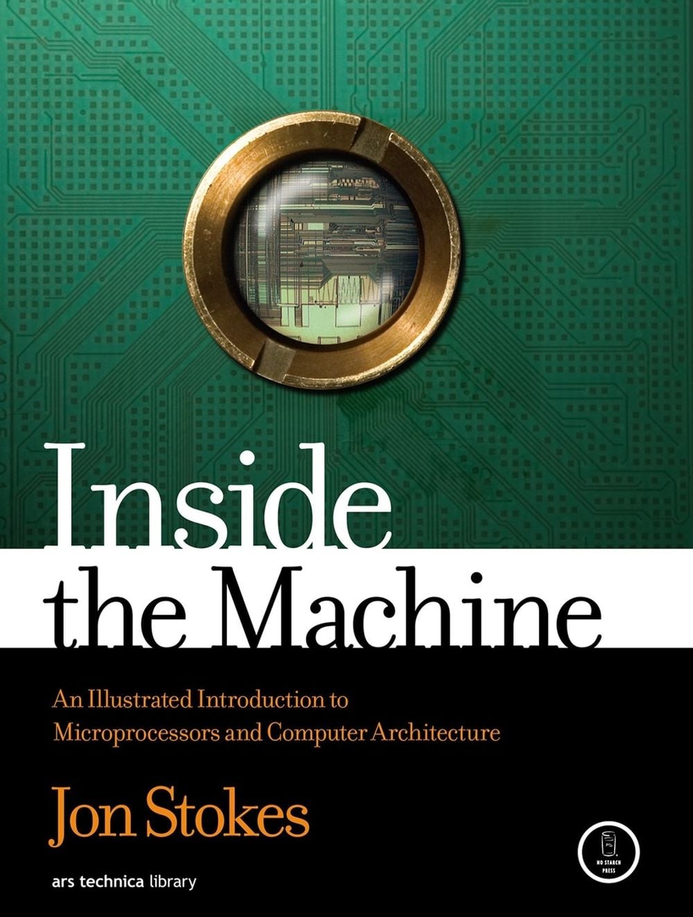 Inside the Machine by Jon Stokes - ISBN: 9781593276683