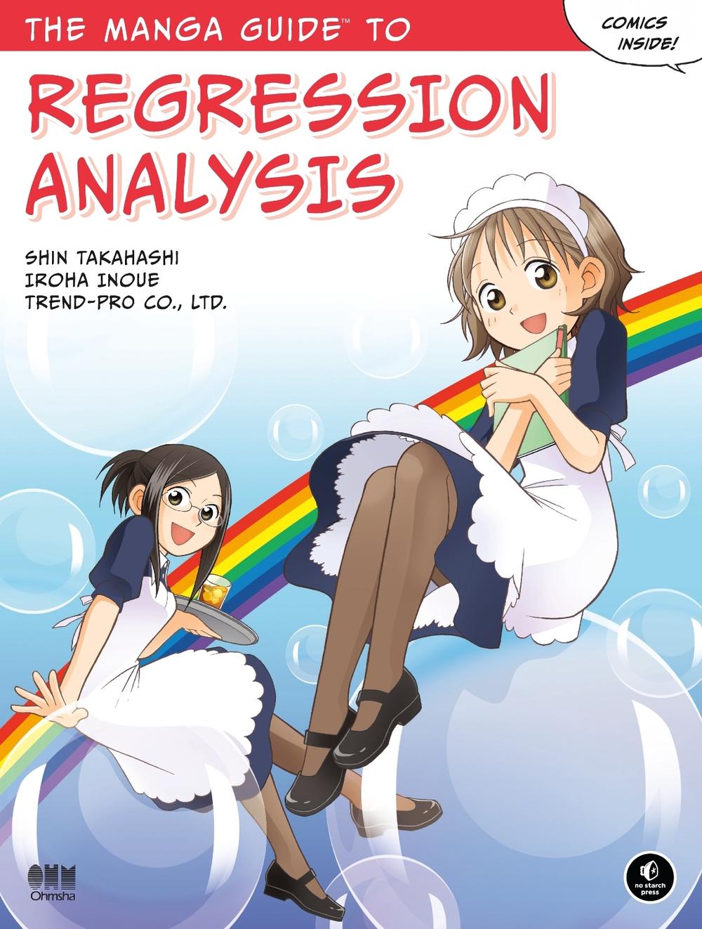 The Manga Guide to Regression Analysis by Shin Takahashi - ISBN: 9781593277284