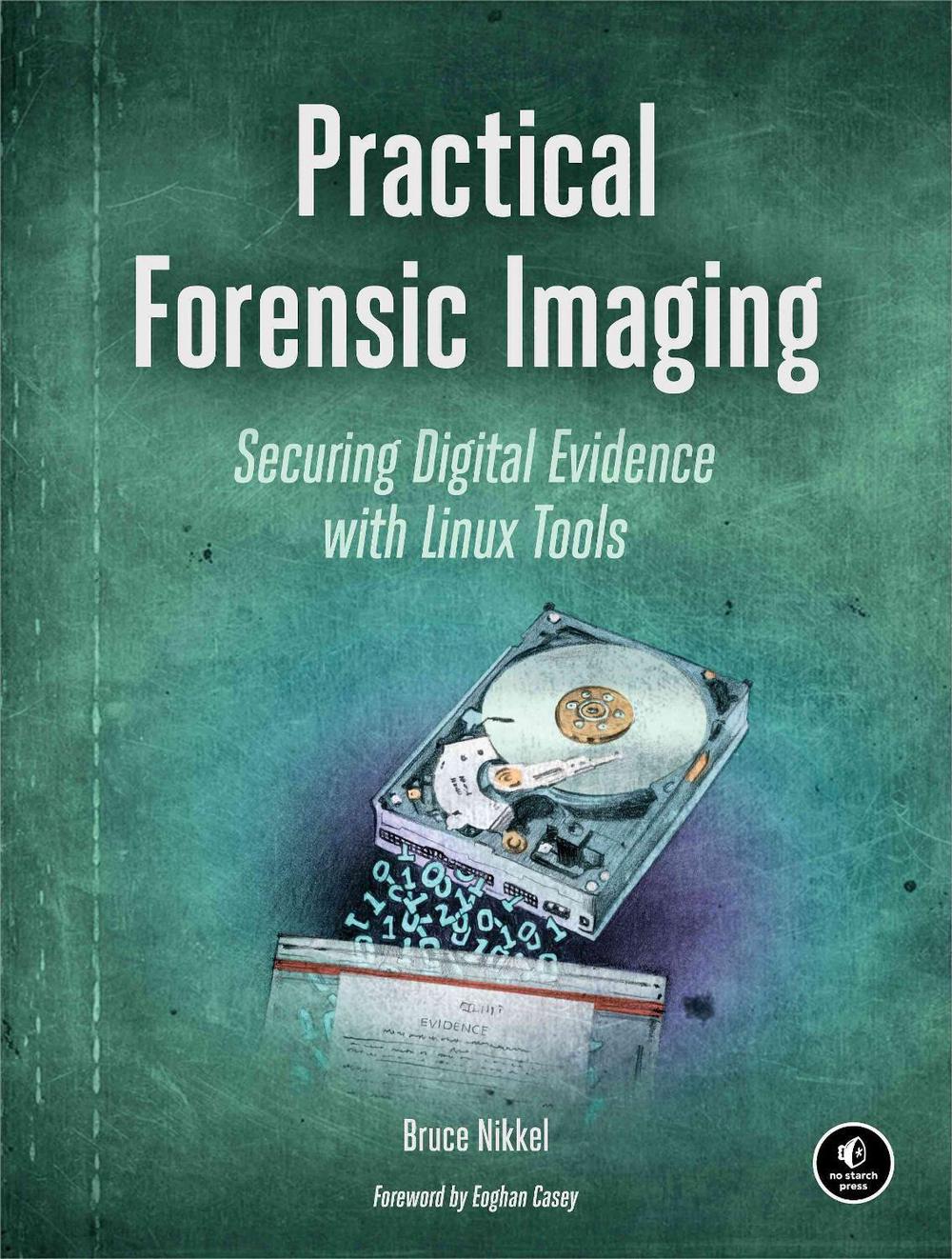 Practical Forensic Imaging, 9781593277932