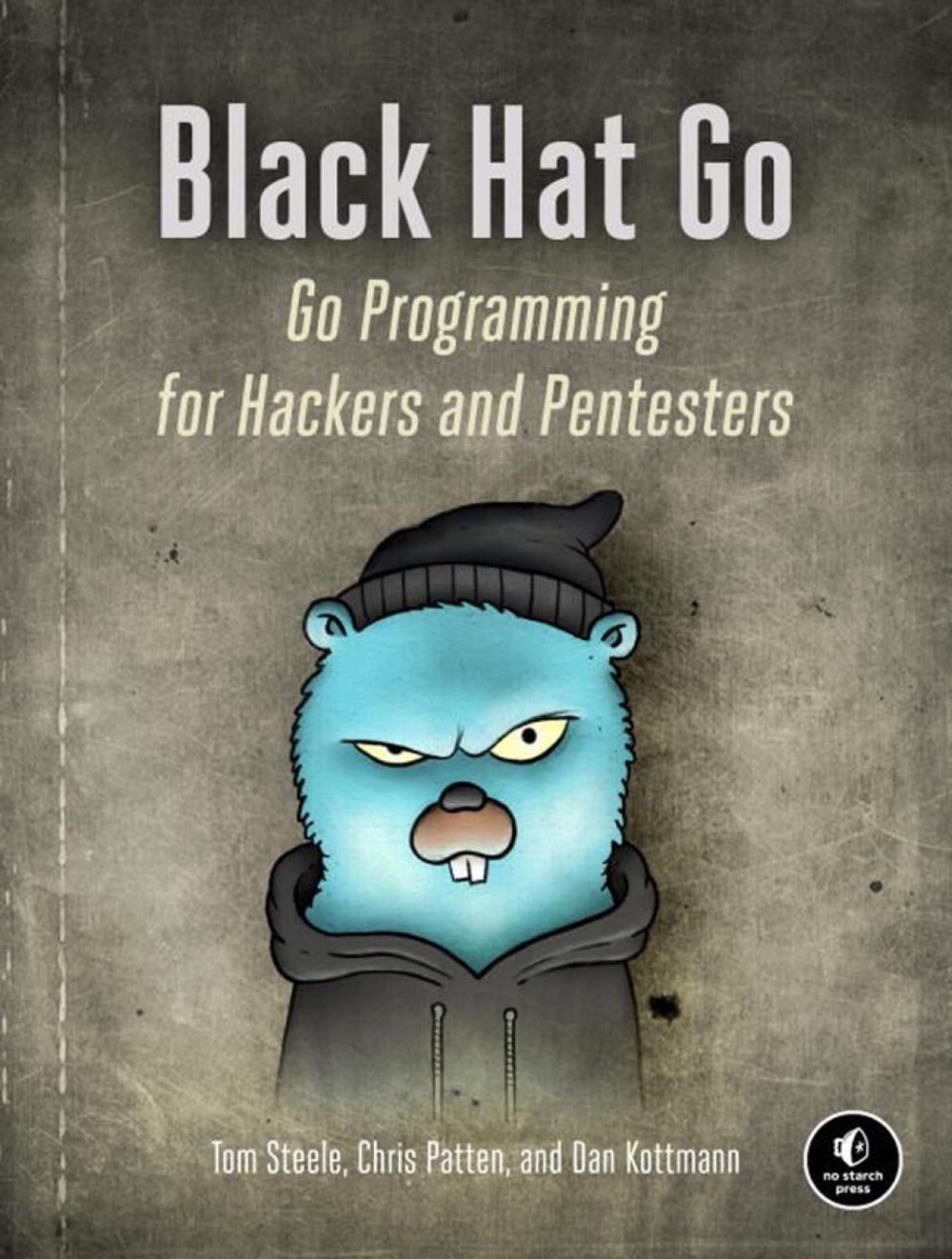 Black Hat Go by Tom Steele - ISBN: 9781593278656