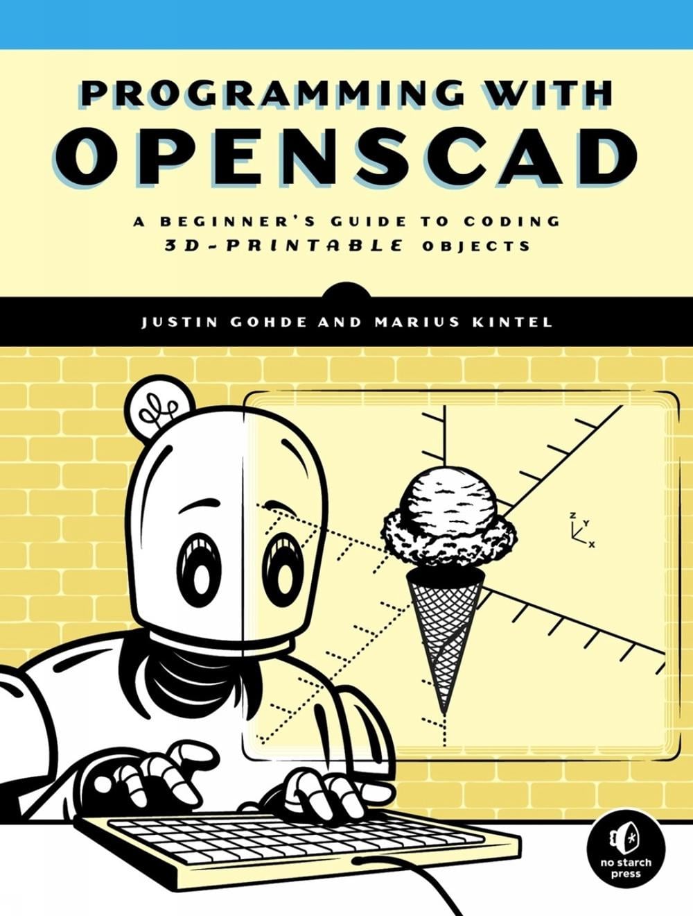 Programming with OpenSCAD by Justin Gohde - ISBN: 9781593279547