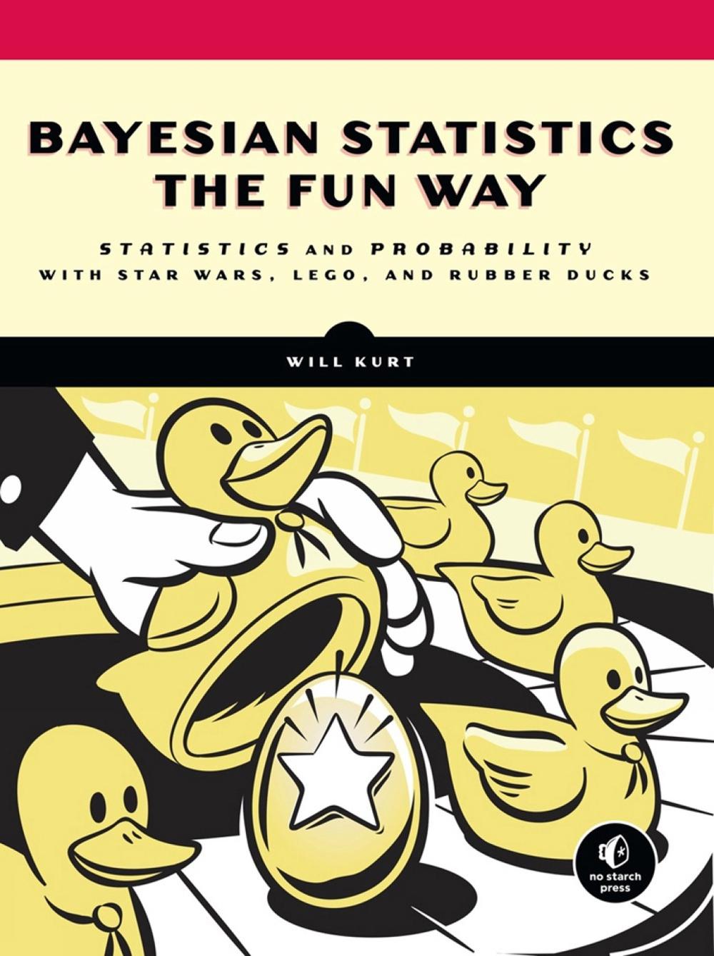 Bayesian Statistics the Fun Way, 9781593279561