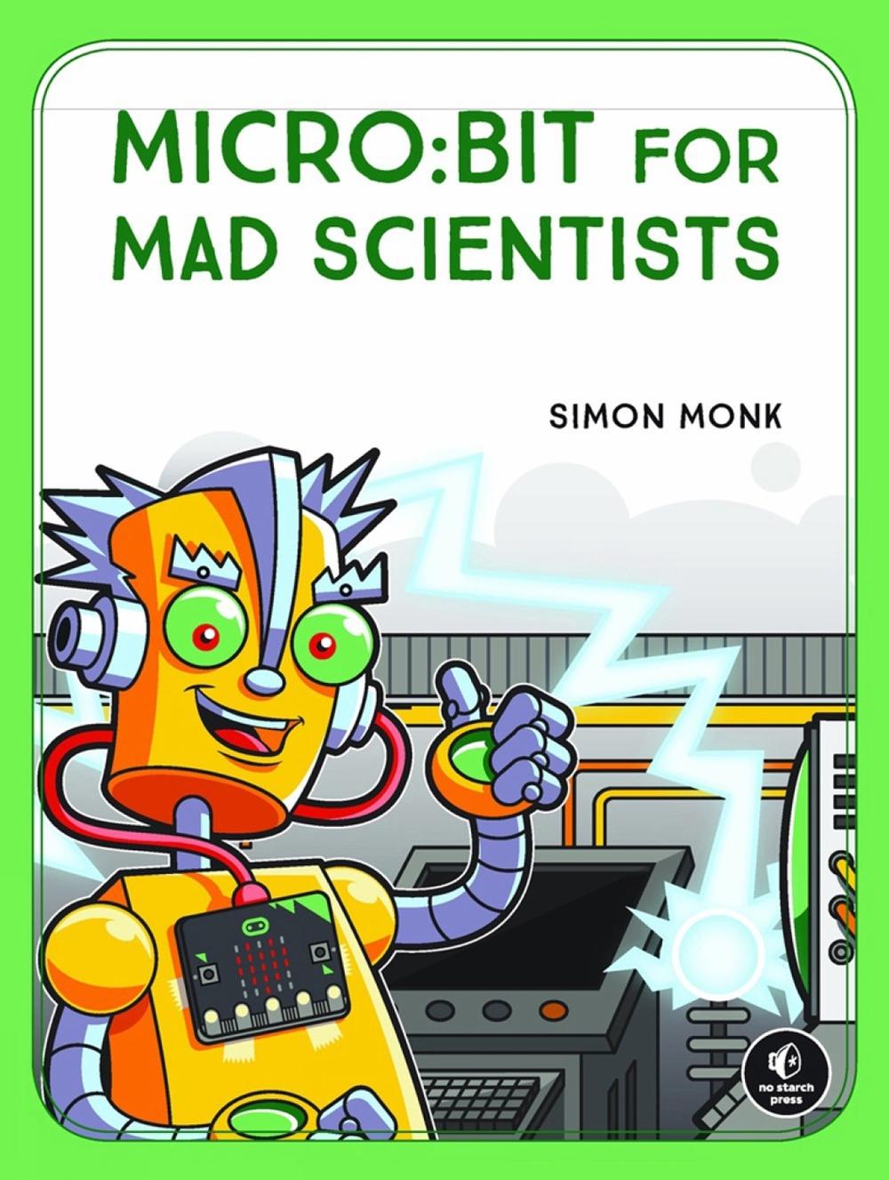 micro:bit for Mad Scientists, 9781593279745