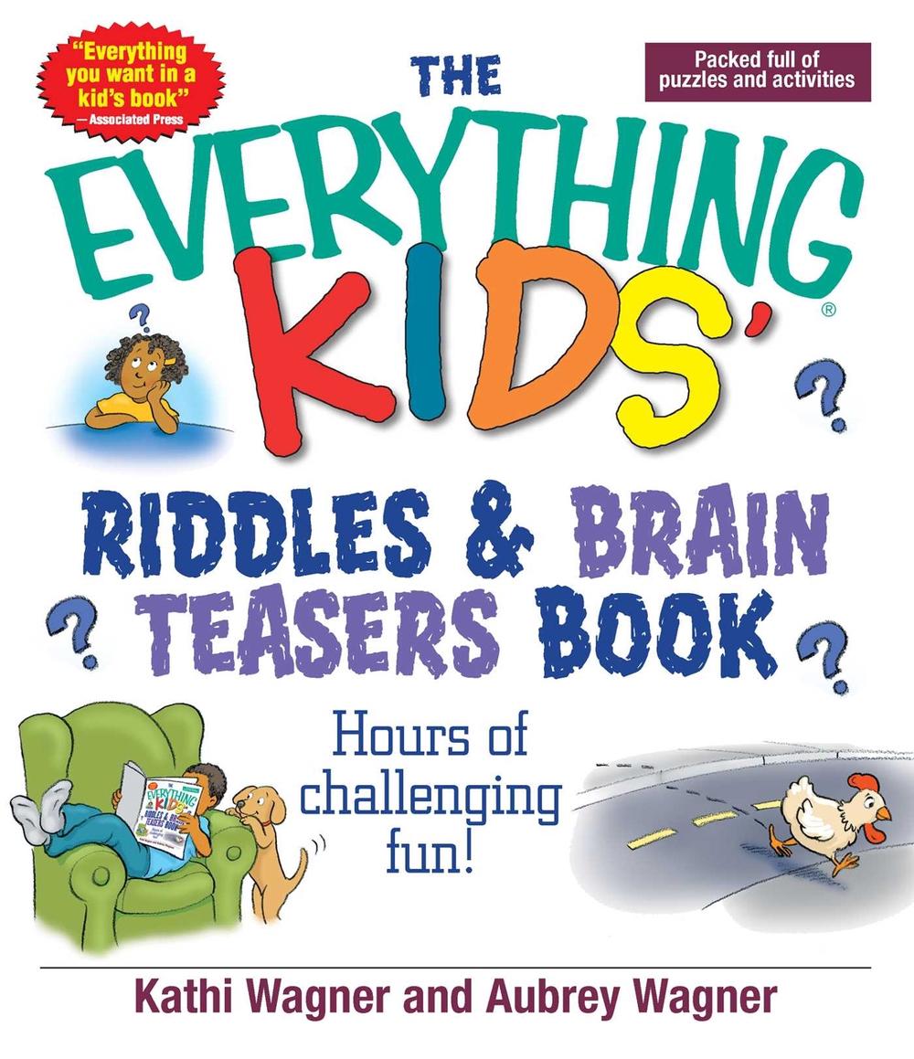 The Everything Kids Riddles & Brain Teasers Book by Kathi Wagner - ISBN: 9781593370367