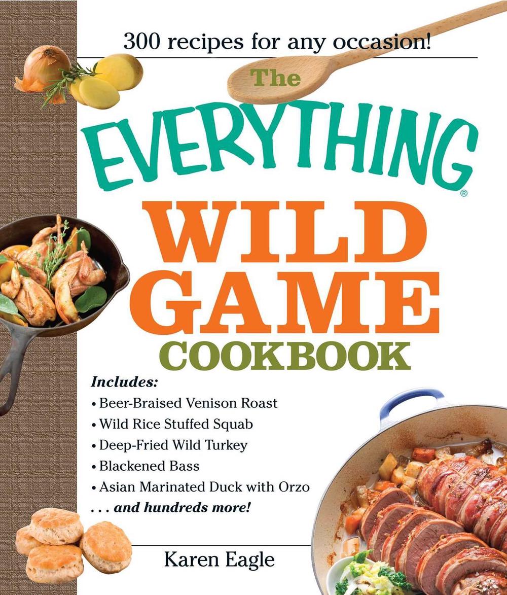 The Everything Wild Game Cookbook, 9781593375454